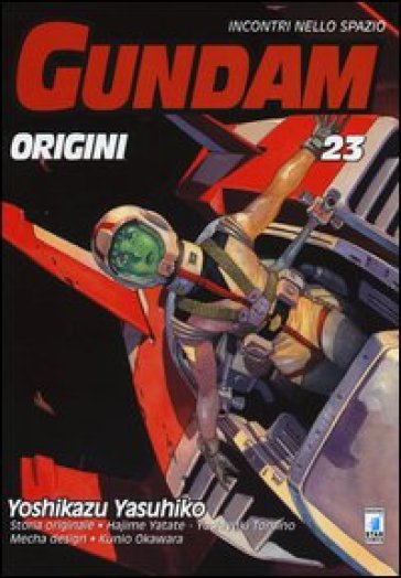 Gundam origini. Incontri nello spazio. 23. - Yoshikazu Yasuhiko