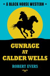 Gunrage at Calder Wells