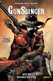 Gunslinger Spawn, Band 1 - Wie im wilden Westen