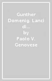 Gunther Domenig. Lanci di masse diroccate