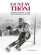 Gustav Thoni. Olimpiadi, Mondiali, 4 coppe. I trionfi dell