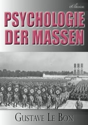 Gustave Le Bon: Psychologie der Massen