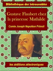 Gustave Flaubert chez la princesse Mathilde
