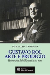 Gustavo Rol. Arte e prodigio