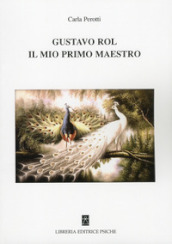 Gustavo Rol, il mio primo maestro