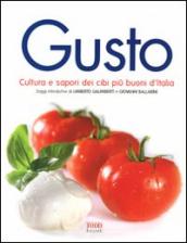 Gusto. Cultura e sapori dei cibi più buoni d