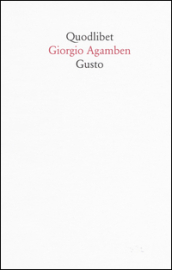 Gusto - Giorgio Agamben