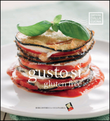 Gusto sì gluten free - Walter Zanoni