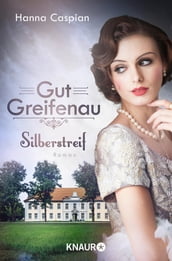 Gut Greifenau - Silberstreif