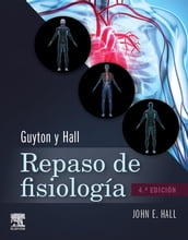 Guyton y Hall. Repaso de fisiología médica