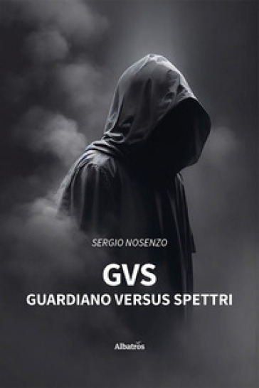 GvS: guardiano versus spettri - Sergio Nosenzo