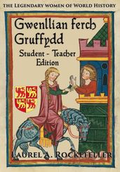 Gwenllian ferch Gruffydd: Student - Teacher Edition