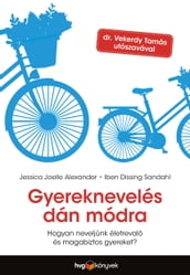 Gyereknevelés dán módra