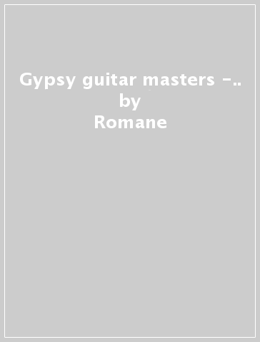 Gypsy guitar masters -.. - Romane - AVEC - STOCHELO - Rose