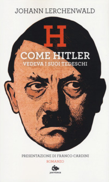 H. Come Hitler vedeva i suoi tedeschi - Johann Lerchenwald