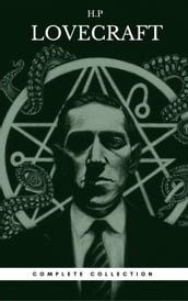 H. P. Lovecraft: The Complete Fiction