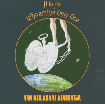 H to he who am the only one(bonus) - Van Der Graaf Generator
