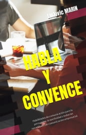 HABLA Y CONVENCE