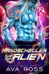 HANDSCHELLEN FÜR DEN ALIEN