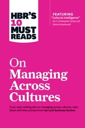 HBR s 10 Must Reads on Managing Across Cultures (with featured article 
