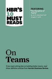 HBR s 10 Must Reads on Teams (with featured article 