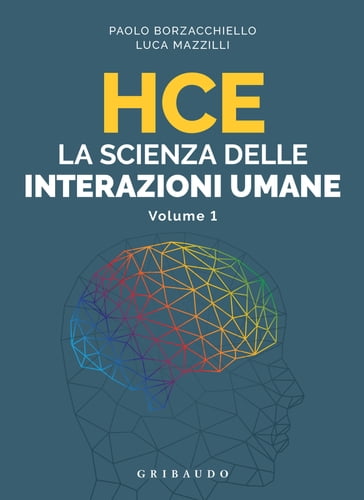HCE La scienza delle interazioni umane - Paolo Borzacchiello - Luca Mazzilli