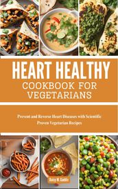 HEART HEALTHY COOKBOOK FOR VEGETARIANS