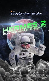 HERMES 2, para practicar el subjuntivo