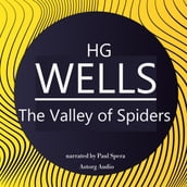HG Wells : The Valley of Spiders