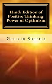 HINDI EDITION OF POSITIVE THINKING POWER OF OPTIMISM