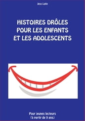 HISTOIRES DRÔLES POUR LES ENFANTS ET LES ADOLESCENTS