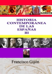 HISTORIA CONTEMPORÁNEA DE LAS ESPAÑAS III