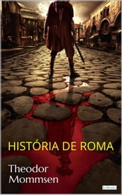 HISTÓRIA DE ROMA - T. Mommsen