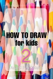 HOW TO DRAW for kids 2