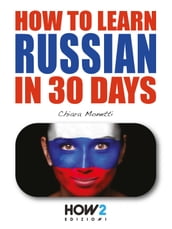 HOW TO LEARN RUSSIAN IN 30 DAYS