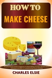 HOW TO MAKE CHEESE