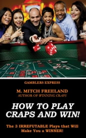 HOW TO PLAY CRAPS AND WIN!