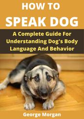 HOW TO SPEAK DOG