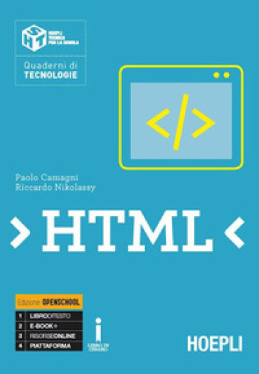 HTML. Per le Scuole superiori. Con e-book. Con espansione online - Paolo Camagni - Riccardo Nikolassy