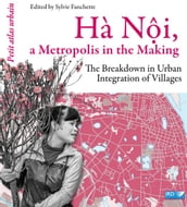 Hà Ni, a Metropolis in the Making
