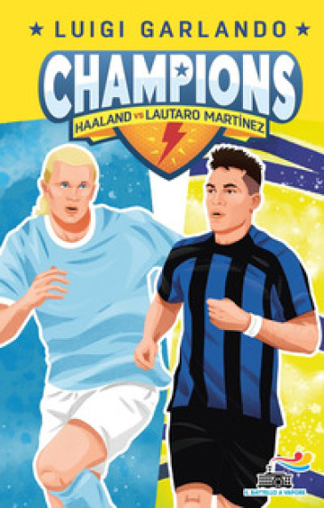Haaland vs Lautaro Martinez. Champions - Luigi Garlando