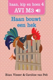 Haan bouwt een hek