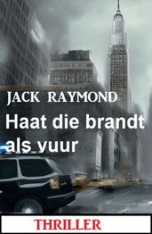 Haat die brandt als vuur: Thriller