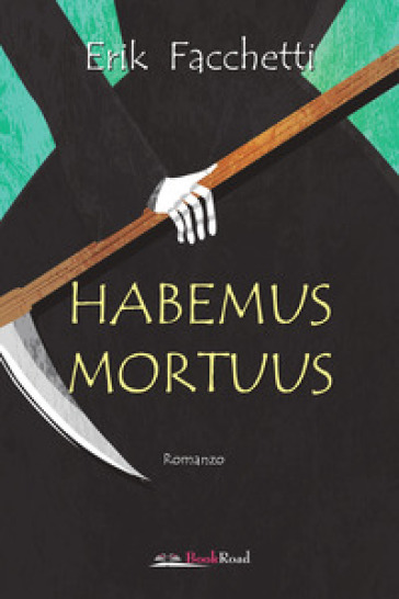 Habemus mortuus - Erik Facchetti