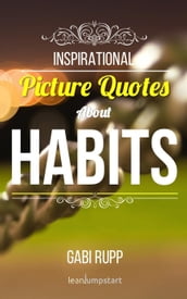 Habit Quotes: Inspirational Picture Quotes about Habits