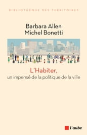 L Habiter, un impensé de la politique de la ville