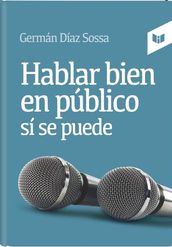 Hablar bien en público sí se puede