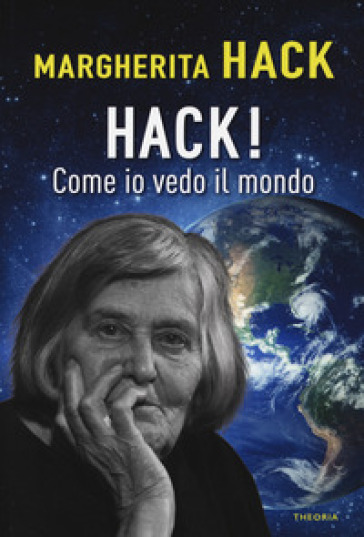 Hack! Come io vedo il mondo - Margherita Hack