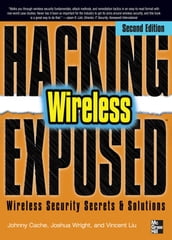 Hacking Exposed Wireless, Second Edition