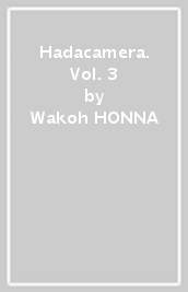 Hadacamera. Vol. 3